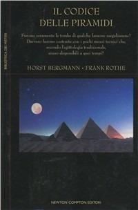 Il codice delle piramidi - Horst Bergmann,Frank Rothe - copertina