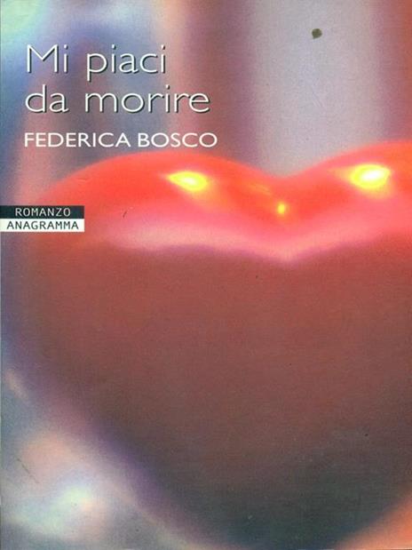 Mi piaci da morire - Federica Bosco - 3