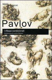 I riflessi condizionati - Ivan Petrovic Pavlov - 3