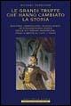 Le grandi truffe che hanno cambiato la storia - Michael Farquhar - copertina