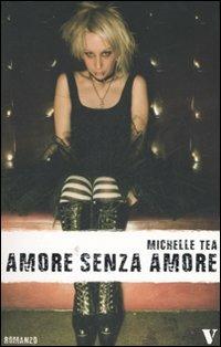 Amore senza amore - Michelle Tea - copertina