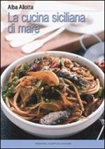 La cucina siciliana di mare