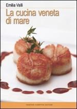 La cucina veneta di mare