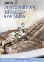 La cucina di mare dell'Abruzzo e del Molise