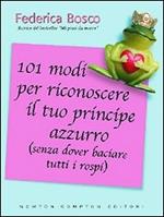 101 modi per riconoscere il tuo principe azzurro (senza dover baciare tutti i rospi)