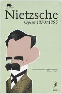 Opere 1870-1895 - Friedrich Nietzsche - copertina