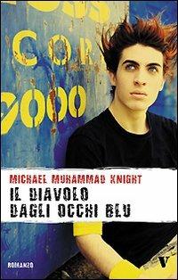 Il diavolo dagli occhi blu. Un'odissea stradale attraverso l'America islamica - Michael M. Knight - 3