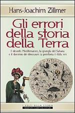 Gli errori della storia della Terra. Il deserto Mediterraneo, la giungla del Sahara e il dominio dei dinosauri: la preistoria è stata ieri