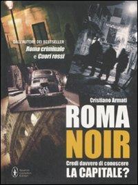 Roma noir - Cristiano Armati - Libro - Newton Compton Editori - Noir