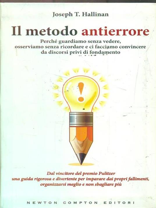 Il metodo antierrore. Perché guardiamo senza vedere, osserviamo senza ricordare e ci facciamo convincere da discorsi privi di fondamento - Joseph T. Hallinan - 4