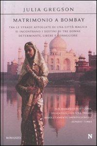 Matrimonio a Bombay - Julia Gregson - copertina