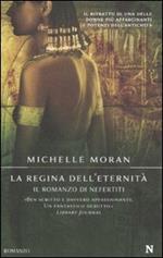 La regina dell'eternità. Il romanzo di Nefertiti