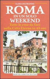 Roma in un solo weekend. Tutte le cose da fare nella città eterna in 48 ore - Ilaria Beltramme - 4