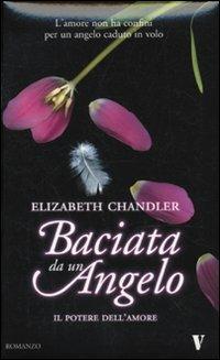 Il potere dell'amore. Baciata da un angelo - Elizabeth Chandler - copertina