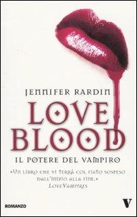 Il potere del vampiro. Love blood - Jennifer Rardin - 6