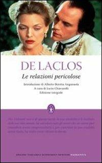 Le relazioni pericolose. Ediz. integrale - Pierre Choderlos de Laclos - copertina