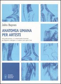 Anatomia umana per artisti - John Raynes - copertina