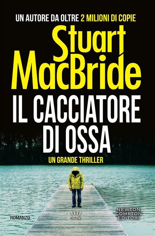 Il cacciatore di ossa - Stuart MacBride,Claudia Businaro - ebook