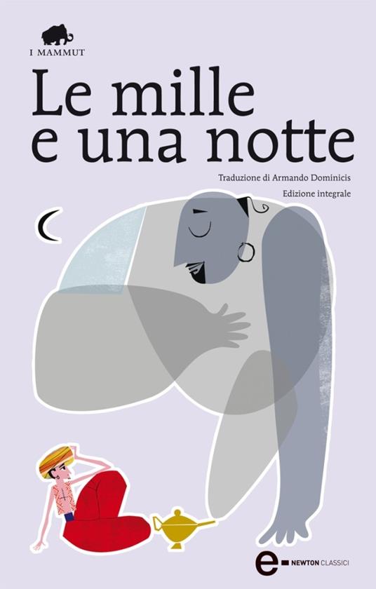 Le mille e una notte. Ediz. integrale - Armando Dominicis - ebook