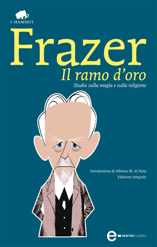 Il ramo d'oro. Studio della magia e della religione. Ediz. integrale -  Frazer, James George - Ebook - EPUB2 con DRMFREE | IBS