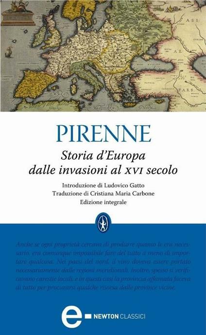Storia d'Europa dalle invasioni al XVI secolo. Ediz. integrale - Henri Pirenne,Cristiana Maria Carbone - ebook