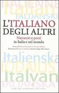 L' italiano degli altri. Narratori e poeti in Italia e nel mondo - copertina