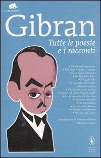 Tutte le poesie e i racconti. Ediz. integrale - Kahlil Gibran - copertina