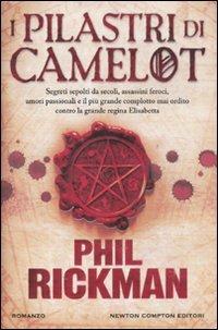 I pilastri di Camelot - Phil Rickman - copertina