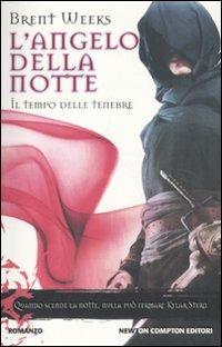 Il tempo delle tenebre. L'angelo della notte - Brent Weeks - 4