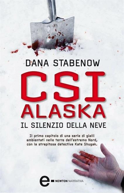 CSI Alaska. Il silenzio della neve - Dana Stabenow,S. Montis - ebook