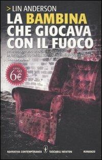 La bambina che giocava con il fuoco - Lin Anderson - copertina