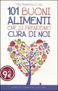 101 buoni alimenti che si prendono cura di noi - P. Francesco Lisi - copertina