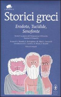 Storici greci. Erodoto, Tucidide, Senofonte. Ediz. integrale - copertina