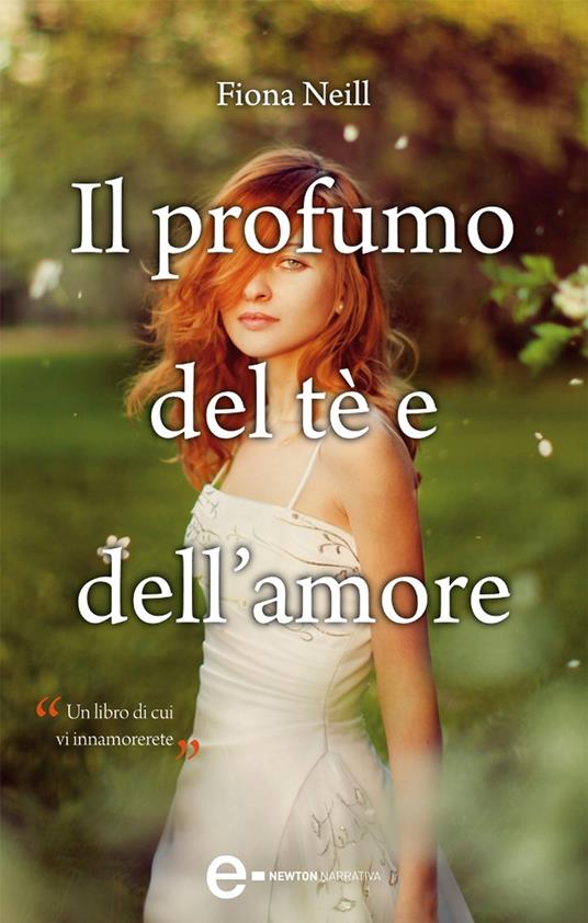 Il profumo del tè e dell'amore - Fiona Neill,Daria Restani - ebook