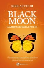 L' abbraccio della notte. Black moon