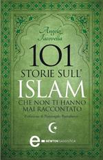 101 storie sull'islam che non ti hanno mai raccontato