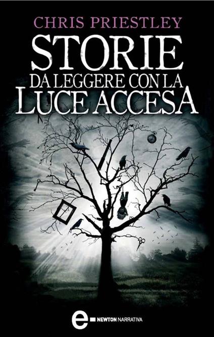 Storie da leggere con la luce accesa - Chris Priestley,A. Melchioni - ebook