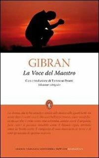 La voce del maestro. Ediz. integrale - Kahlil Gibran - copertina