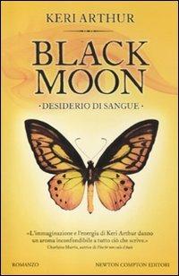 Desiderio di sangue. Black moon - Keri Arthur - copertina