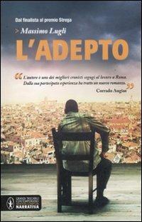 L' adepto - Massimo Lugli - 4