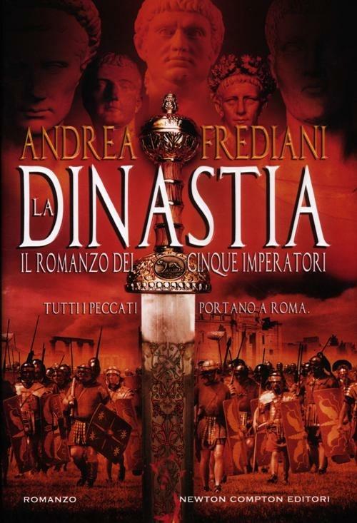 La dinastia. Il romanzo dei cinque imperatori - Andrea Frediani - copertina