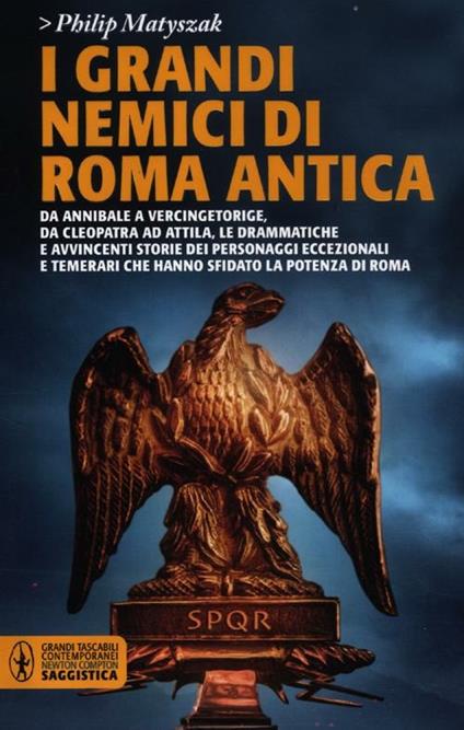 I grandi nemici di Roma antica - Philip Matyszak - copertina