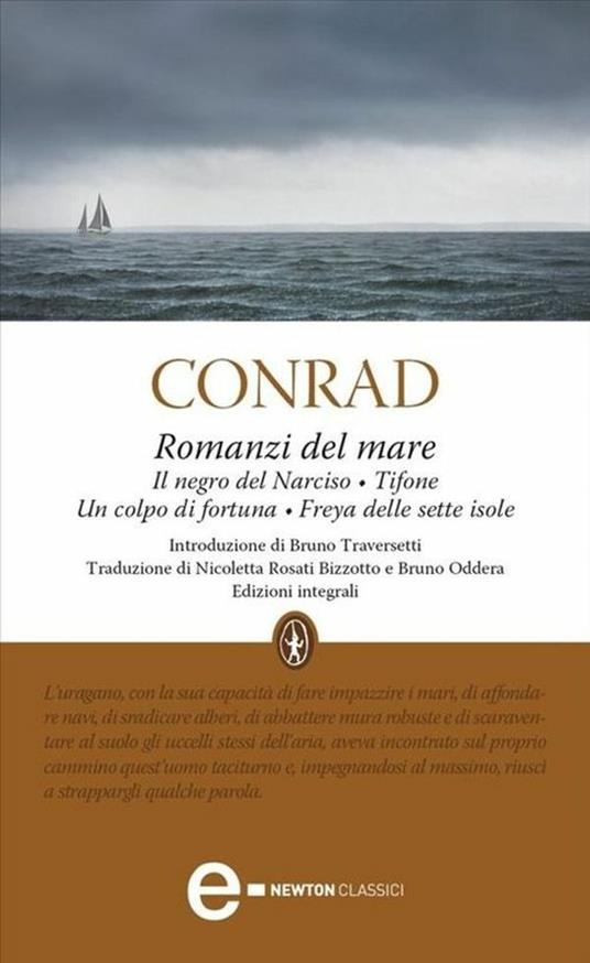 Romanzi del mare: Il negro del Narciso-Tifone-Un colpo di fortuna-Freya delle sette isole. Ediz. integrale - Joseph Conrad,Bruno Oddera,Nicoletta Rosati Bizzotto - ebook