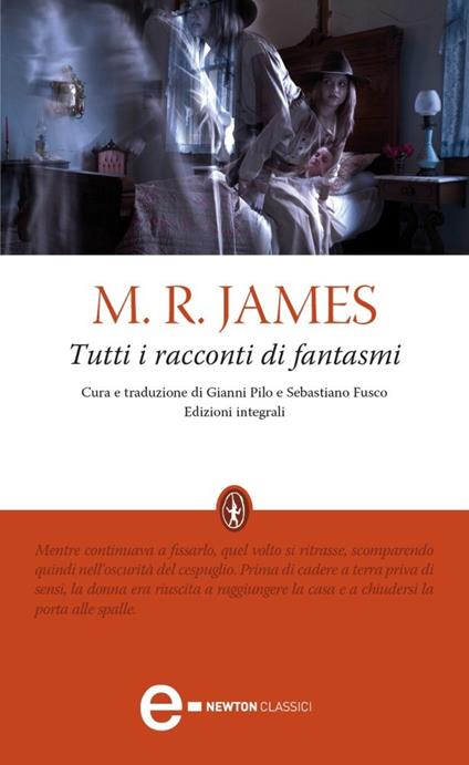 Tutti i racconti di fantasmi. Ediz. integrale - Montague Rhodes James,Sebastiano Fusco,Gianni Pilo - ebook