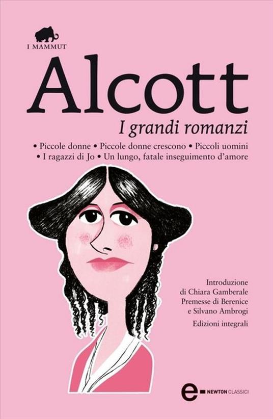 I grandi romanzi: Piccole donne-Piccole donne crescono-Piccoli uomini-I  ragazzi di Jo-Un lungo, fatale inseguimento d'amore. Ediz. integrale -  Alcott, Louisa May - Ebook - EPUB2 con DRMFREE