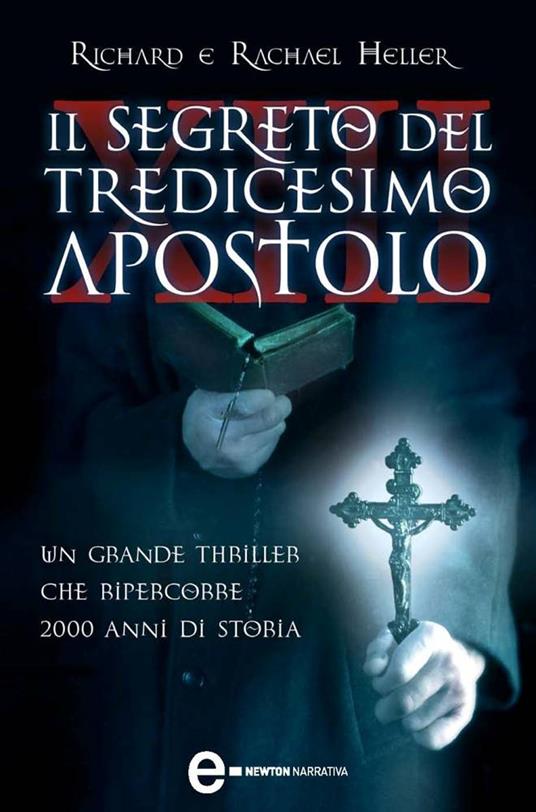 Il segreto del tredicesimo apostolo - Rachael Heller,Richard Heller,F. Ossola - ebook