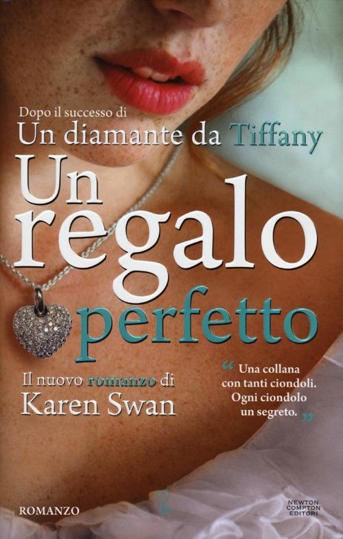 Un regalo perfetto - Karen Swan - Libro - Newton Compton Editori -  Anagramma | IBS