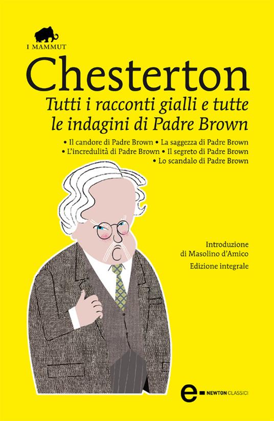 Tutti i racconti gialli e tutte le indagini di Padre Brown. Ediz. integrale - Gilbert Keith Chesterton - ebook
