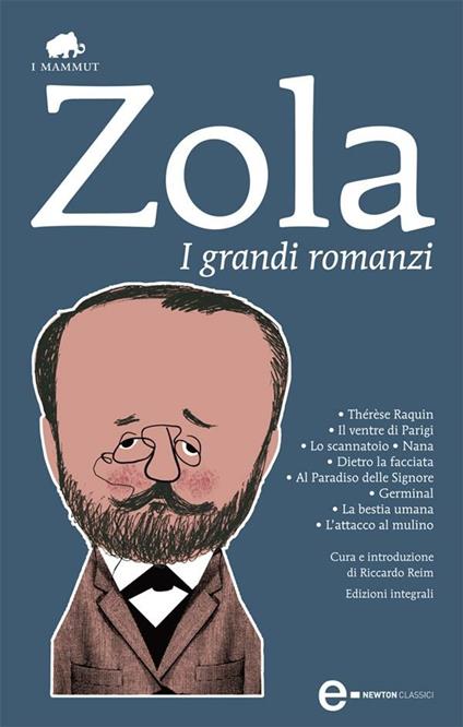 I grandi romanzi. Ediz. integrale - Émile Zola,Riccardo Reim - ebook