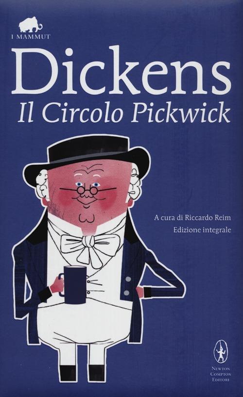 Il circolo Pickwick. Ediz. integrale - Charles Dickens - copertina